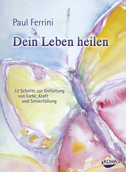 Paul-Ferrini+Dein-Leben-heilen-12-Schritte-zur-Entfaltung-von-Liebe-Kraft-und-Sinnerfüllung.jpg