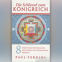 Paul-FerriniDie-Schlssel-zum-Knigreich-8-spirituelle-bungen-.jpg